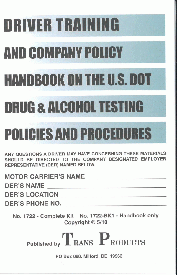 Driver Training and Company Policy Handbook on the U.S. DOT Drug and Alcohol Testing Policies and Procedures